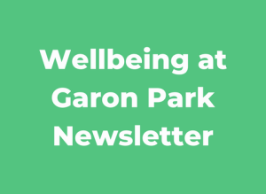 Wellbeing at Garon Park Newsletter – December 2023